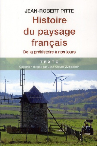 Histoire du paysage français. De la préhistoire à nos jours, 5e édition