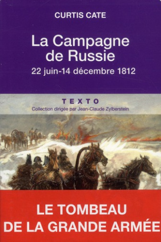 La campagne de Russie. 22 juin-14 décembre 1812