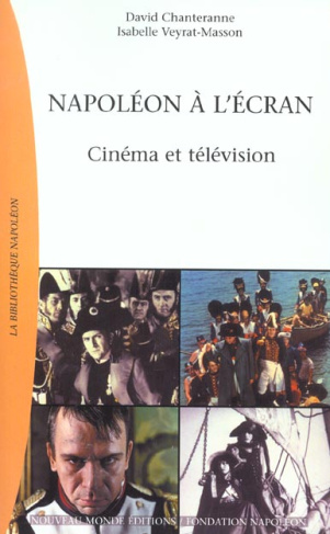 Napoléon à l'écran. Cinéma et télévision
