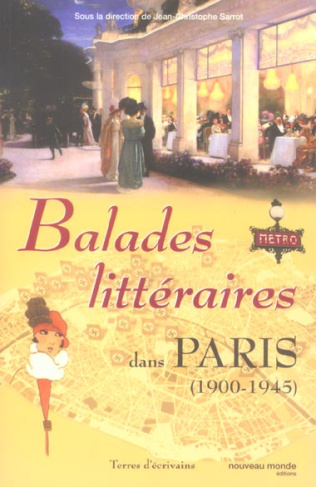 Balades littéraires dans Paris (1900-1945)