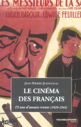 Le cinéma des Français. 15 Ans d'années trente (1929-1944)