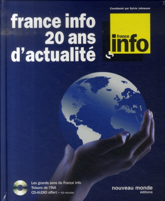 Franc info 20 ans d'actualité. Avec 1 CD audio