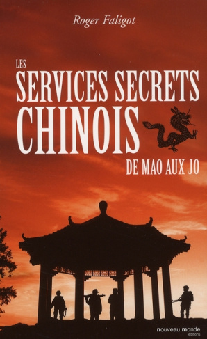 Les services secrets chinois. De Mao aux JO