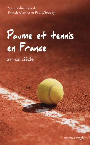 Paume et tennis en France (XVe-XXe siècle)