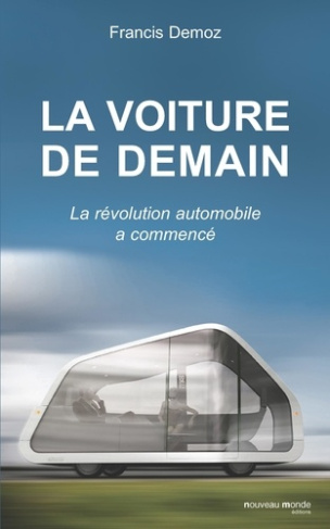 La voiture de demain. La révolution automobile a commencé