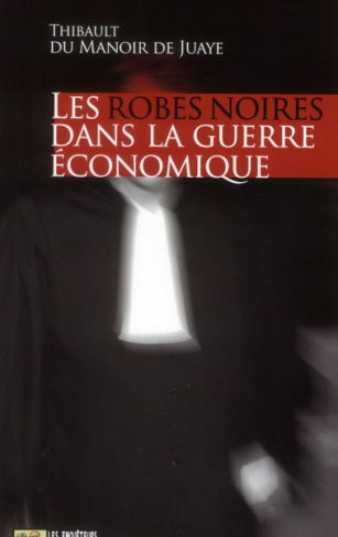 Les robes noires dans la guerre économique