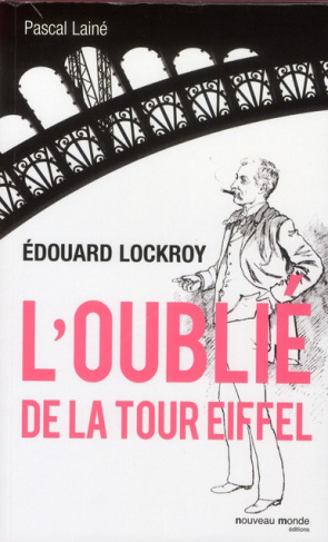 Edouard Lockroy, l'oublié de la tour Eiffel