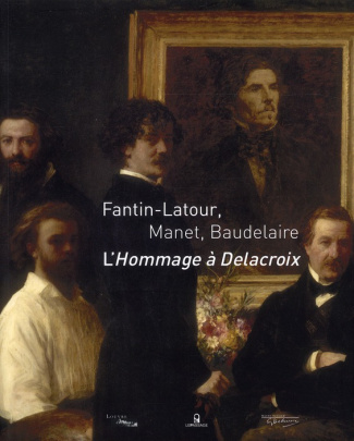 Fantin-Latour, Manet, Baudelaire. L'Hommage à Delacroix