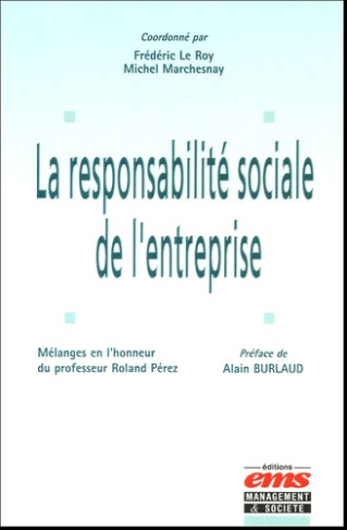 La responsabilité sociale de l'entreprise. Mélanges en l'honneur du professeur Roland Pérez