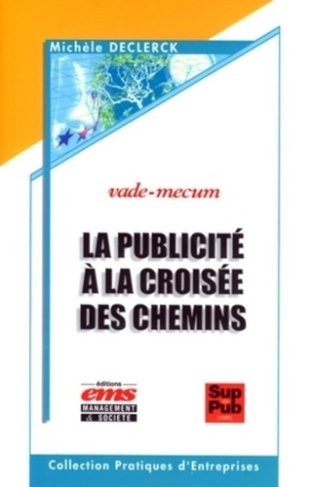 La publicité à la croisée des chemins. Ou comment la publicité construit son histoire
