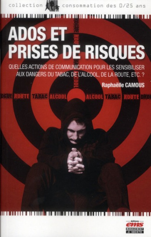 Ados et prises de risques... Quelles actions de communication pour les sensibiliser aux dangers du t