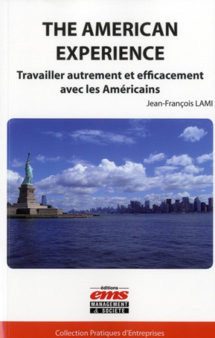 The American Experience. Travailler autrement et efficacement avec les Américains