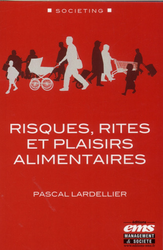 Risques, rites et plaisirs alimentaires