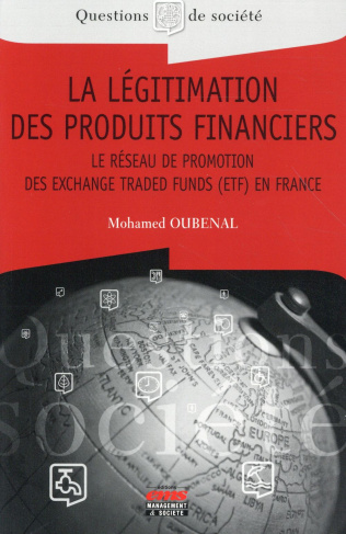 La légitimation des produits financiers. Le réseau de promotion des Exchange Traded Funds (ETF) en F