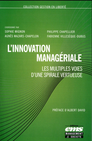 L'innovation managériale. Les multiples voies d'une spirale vertueuse
