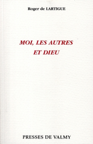 MOI. LES AUTRES ET DIEU