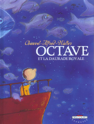 Octave Tome 2 : Octave et la daurade royale