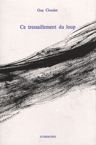 Ce tressaillement du loup