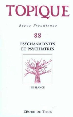 Topique N° 88/204 : Psychanalystes et psychiatres en France