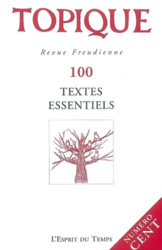 Topique N°100, 2008 : Textes essentiels
