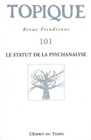 Topique N° 101/2008 : Le statut de la psychanalyse