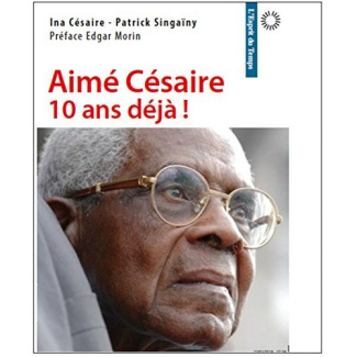 Aime Césaire, 10 ans déjà