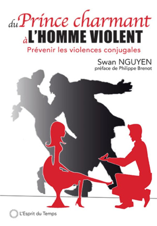 Du prince charmant à l'homme violent. Prévenir les violences conjugales