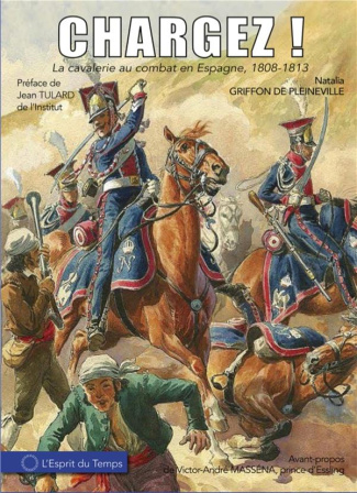 Chargez ! - La cavalerie au combat en Espagne. Première époque 1808-1810
