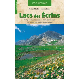 Lacs des Ecrins. 67 Promenades et randonnées vers les lacs de montagne
