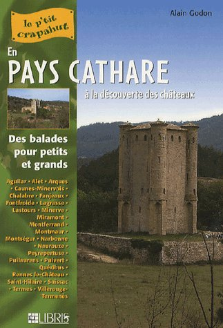 En pays Cathare. A la découverte des châteaux