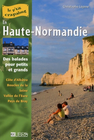 En Haute-Normandie / Balades pour petits et grands