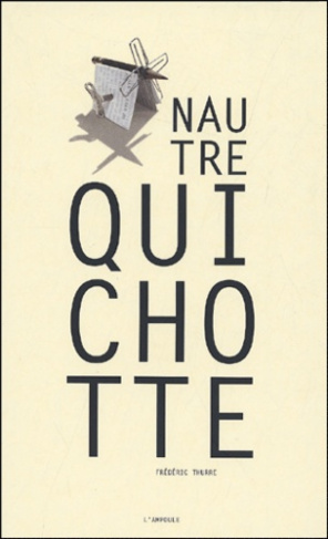 Nautre Quichotte. L'ivre