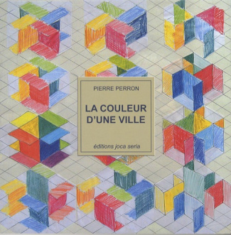 La couleur d'une ville. Peintures, dessins, humeurs (1950-2006)