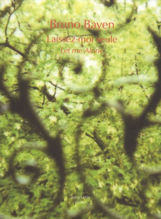 Laissez-moi seule. Let me Alone