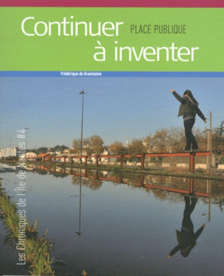 Continuer à inventer. Edition bilingue français-anglais