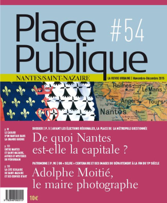 Place Publique Nantes/Saint-Nazaire N° 54, novembre-décembre 2015 : De quoi Nantes est-elle la capit
