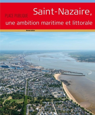 Place Publique Hors-série : Saint-Nazaire, une ambition maritime et littorale