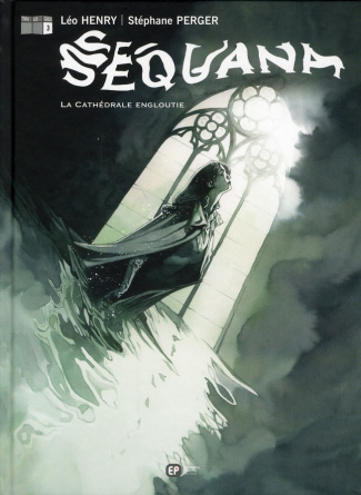 Sequana Tome 3 : La cathédrale engloutie