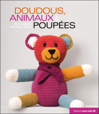 Doudous, animaux & poupées. 60 modèles au tricot et crochet