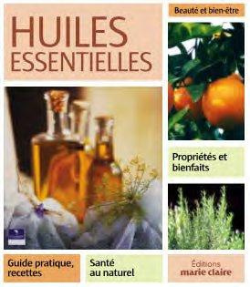 Huiles essentielles. Le guide de l'aromathérapie