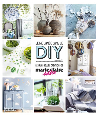 Je me lance dans le DIY. Les plus belles créations de marie claire idées