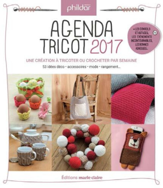 Agenda tricot. Une création à tricoter ou à crocheter par semaine - 53 idées déco, accessoires, mode