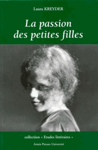 La passion des petites filles. Histoire de l'enfance féminine de la Terreur à Lolita