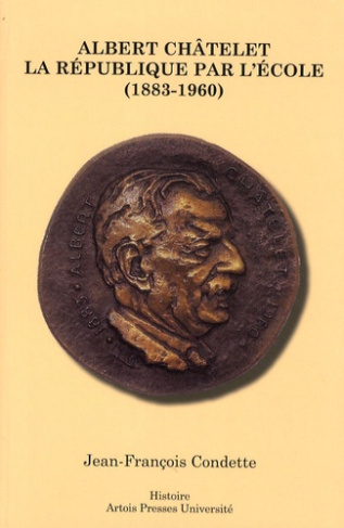 Albert Châtelet, la République par l'école (1883-1960)