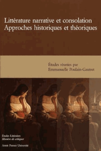 Littérature narrative et consolation. Approches historiques et théoriques