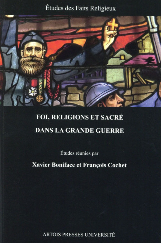 Foi, religions et sacré dans la Grande Guerre