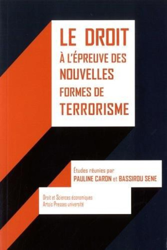 Le droit à l'épreuve des nouvelles formes de terrorisme
