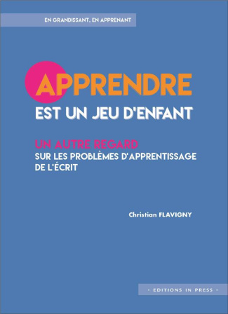 Apprendre est un jeu d'enfant. Un autre regard sur les problèmes d'apprentissage