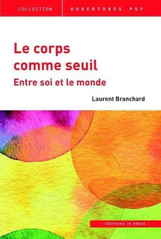 Le corps comme seuil. Entre soi et le monde