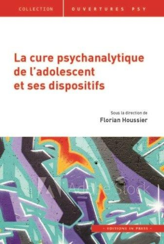 La cure psychanalytique de l'adolescent et ses dispositifs thérapeutiques